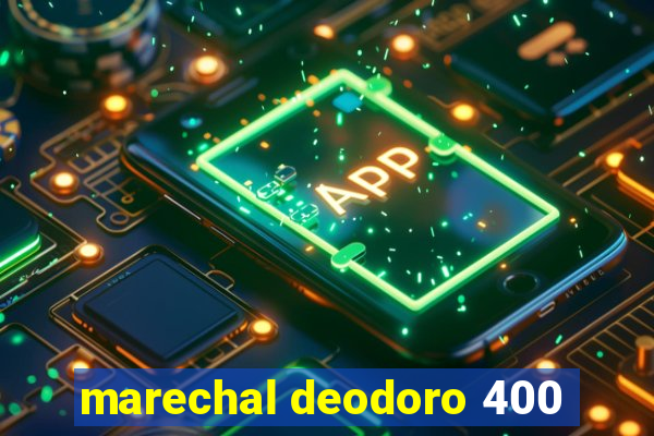 marechal deodoro 400