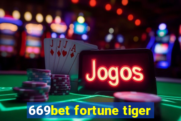 669bet fortune tiger