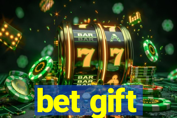 bet gift