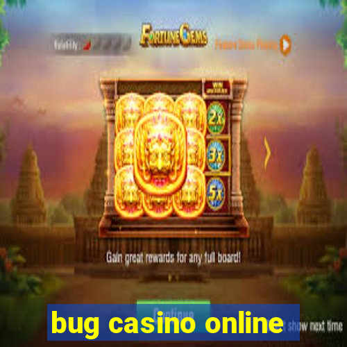 bug casino online