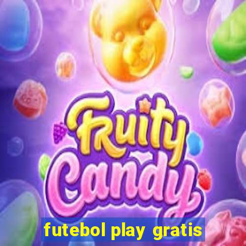 futebol play gratis