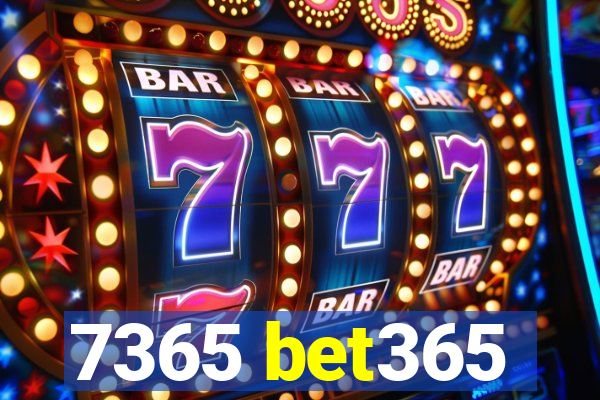 7365 bet365