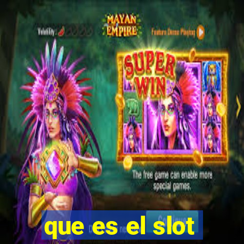 que es el slot