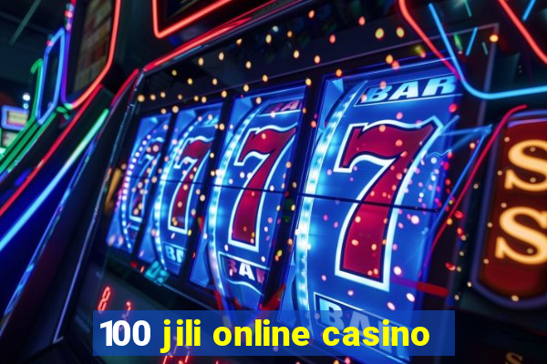 100 jili online casino