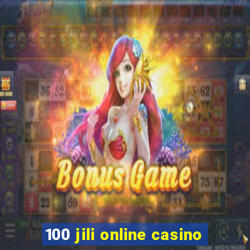 100 jili online casino