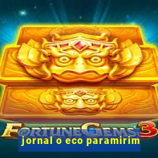 jornal o eco paramirim