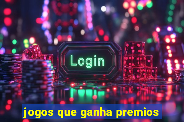 jogos que ganha premios