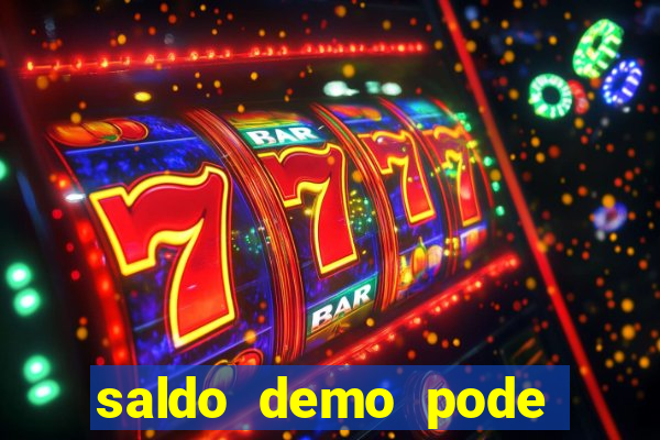 saldo demo pode sacar no jogo