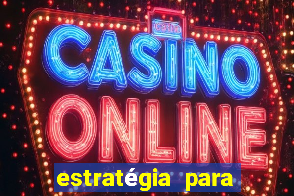 estratégia para jogar no fortune tiger