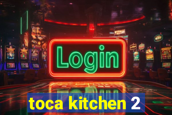 toca kitchen 2