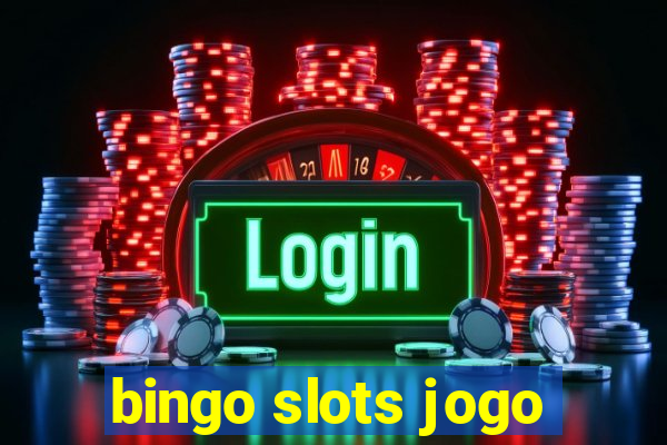 bingo slots jogo