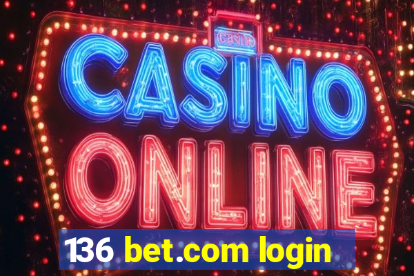 136 bet.com login