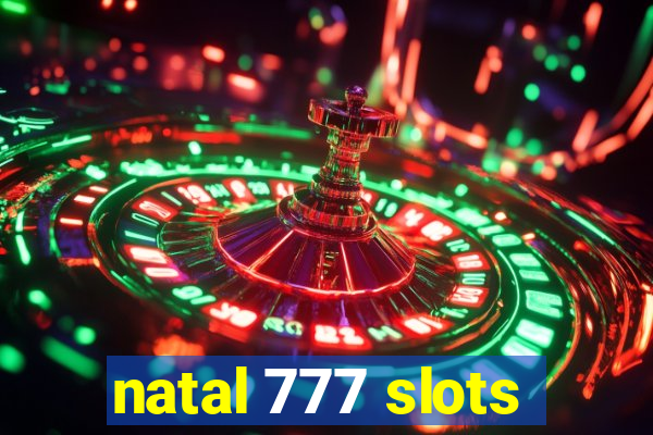 natal 777 slots