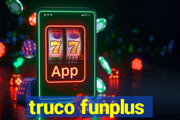 truco funplus