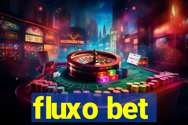 fluxo bet