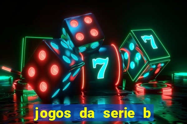 jogos da serie b de hoje