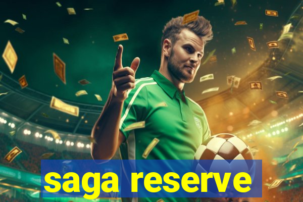 saga reserve