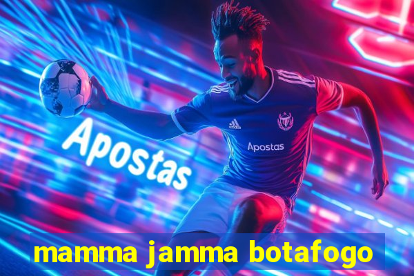 mamma jamma botafogo