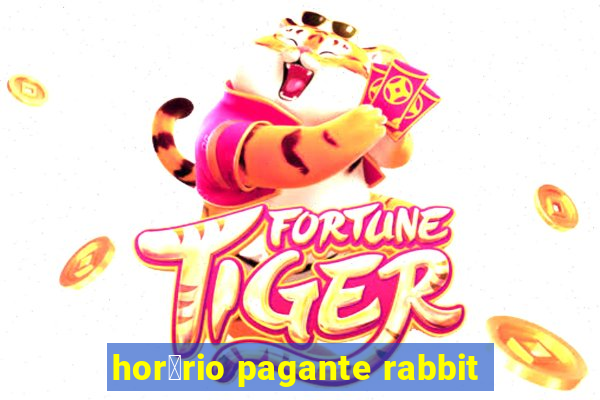 hor谩rio pagante rabbit