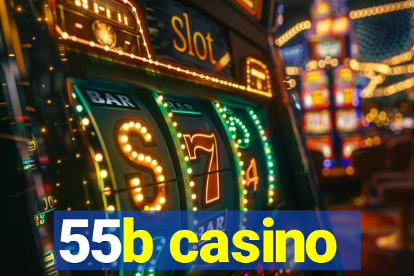 55b casino