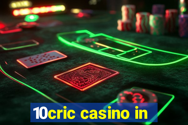 10cric casino in