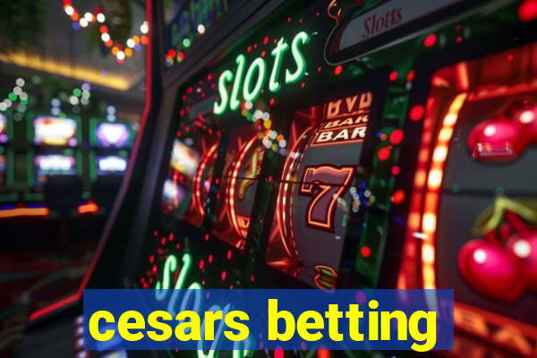 cesars betting