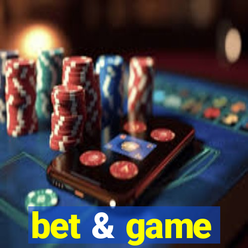 bet & game