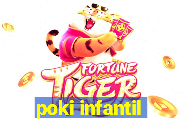 poki infantil