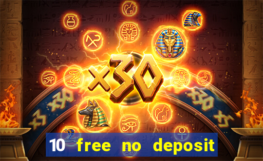 10 free no deposit casino uk 2022