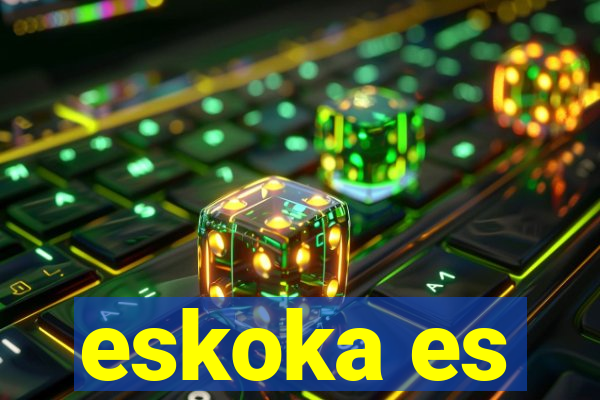 eskoka es