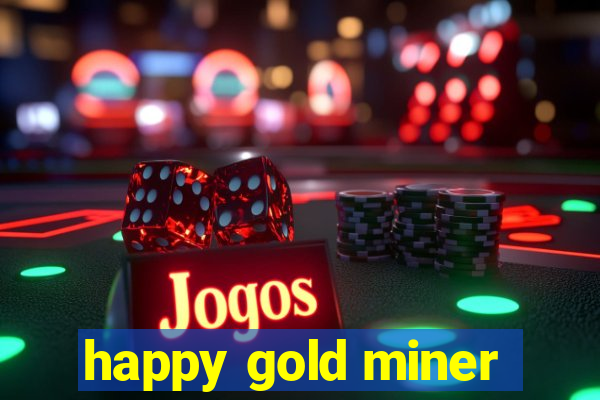 happy gold miner