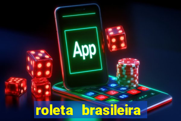 roleta brasileira bet 365