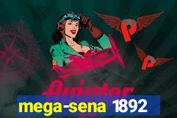 mega-sena 1892