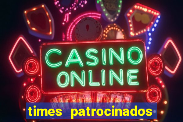 times patrocinados por bets