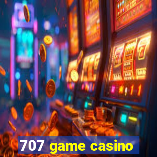 707 game casino