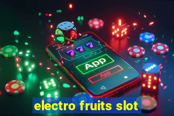 electro fruits slot