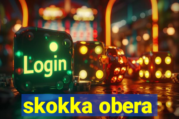 skokka obera