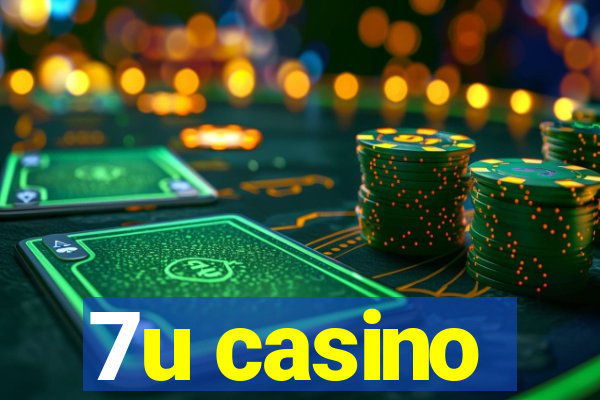 7u casino