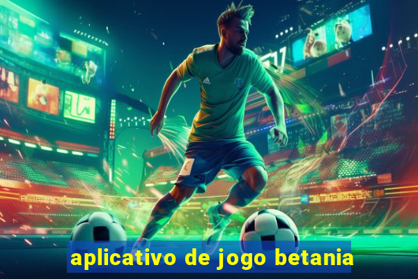 aplicativo de jogo betania