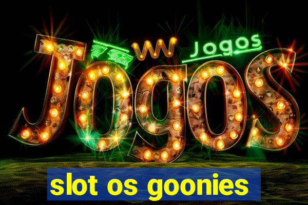 slot os goonies