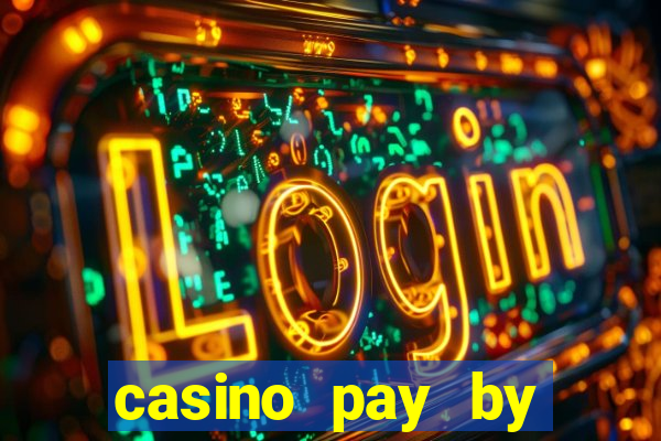 casino pay by mobile phone bill