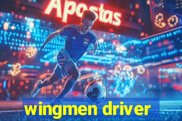 wingmen driver