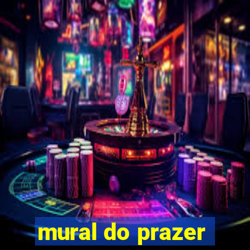 mural do prazer