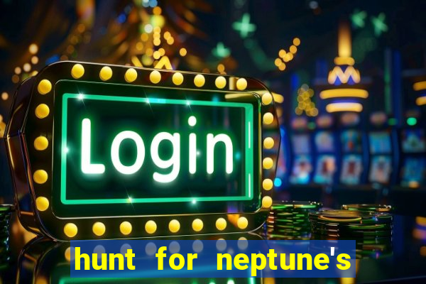 hunt for neptune's gold slot machine tips