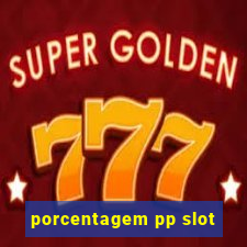 porcentagem pp slot