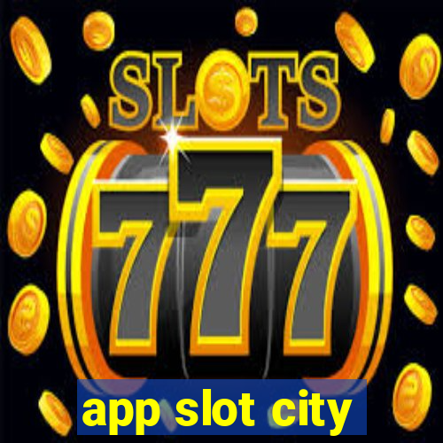 app slot city