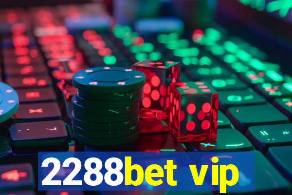 2288bet vip