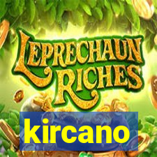 kircano