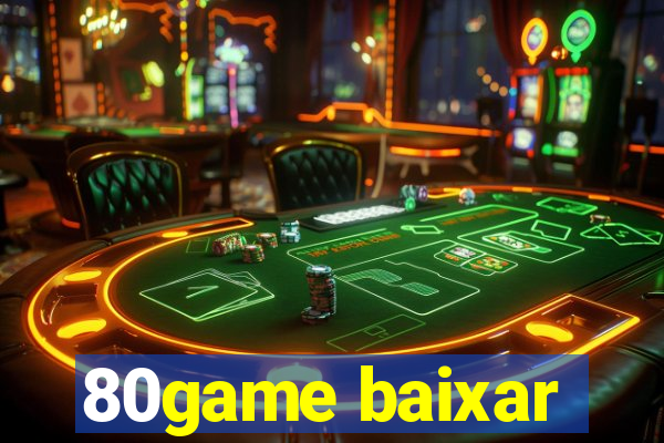 80game baixar