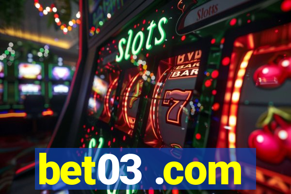 bet03 .com